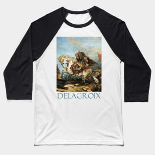 Atilla the Hun by Eugène Delacroix Baseball T-Shirt